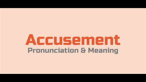 Accusement Pronunciation & Meaning - YouTube