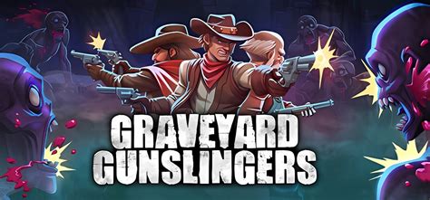 Graveyard Gunslingers v23.11.2024