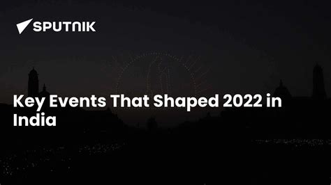 Key Events That Shaped 2022 in India - 31.12.2022, Sputnik India
