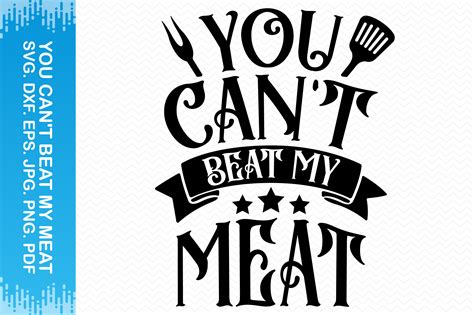 You Can't Beat My Meat Clipart Graphic by BlueFlex · Creative Fabrica