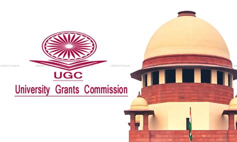 Plea Before Apex Court Challenging Constitutionality Of New UGC ...
