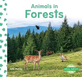 Animals in Forests (Animal Habitats) : Murray, Julie: Amazon.in: Books