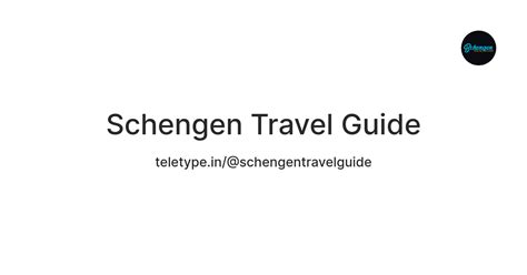 Schengen Travel Guide — Teletype