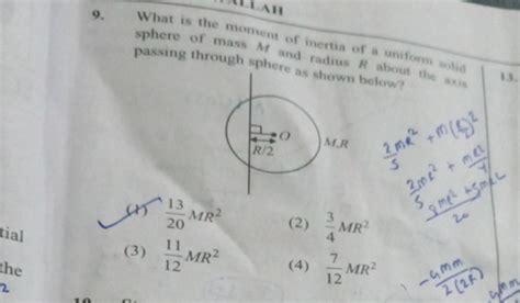 9. What is the moment of inertia of a uniform solid sphere of mass A and