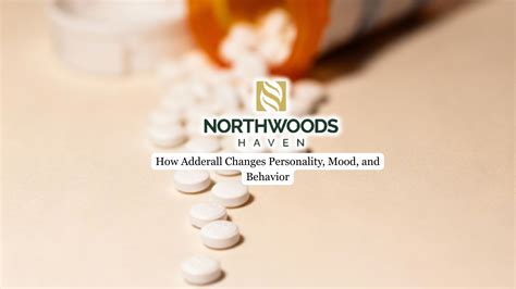 How Adderall Changes Personality, Mood, and Behavior - Northwoods Haven