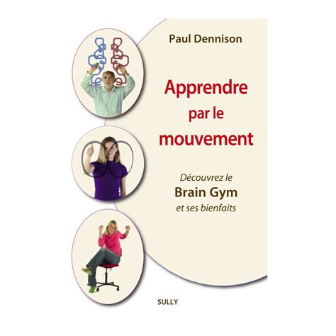 Livre Apprendre par le mouvement - Paul Dennison