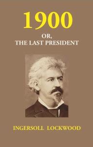 1900 Or, the Last President: Buy 1900 Or, the Last President by ...