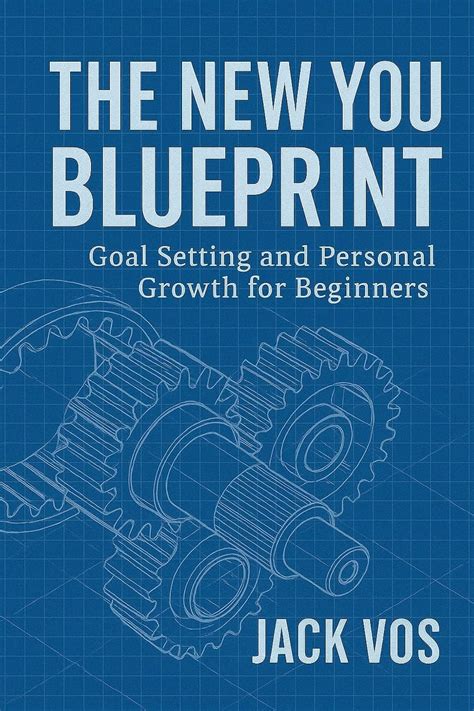The New You Blueprint — Goal Setting and Personal Growth for Beginners ...