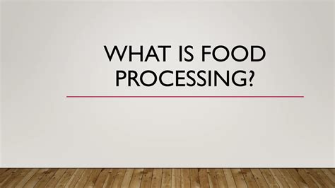 food-processing-. this is a powerpoint about how you can preserve ...