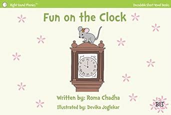 B13 - Fun on the Clock: Every Child’s First Phonics Reader (Phonics ...