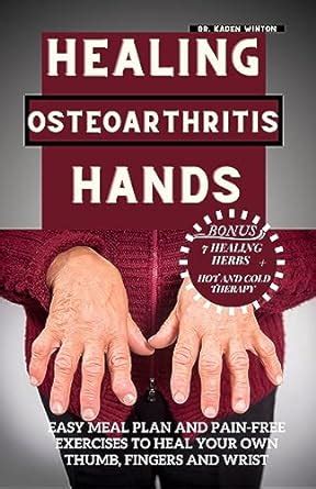 Healing Osteoarthritis Hands: Easy meal plan and pain-free exercises to ...
