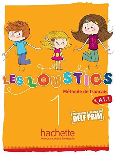 Les Loustics 1 (A1.1) Livre de l'eleve - preparation a l'examen du DELF ...