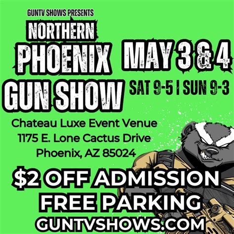Northern Phoenix Gun Show , Chateau Luxe Event Venue, Phoenix, 3 May to ...