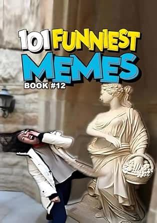 101 FUNNIEST MEMES: BOOK 12 eBook : B Santos, Rodrigo : Amazon.in ...
