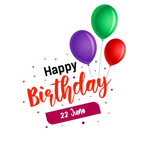 Happy Birthday, June 22, Happy Birthday Png, Happy birthday wishes ...