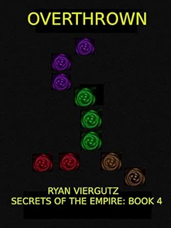 Overthrown (Secrets of the Empire Book 3) eBook : Viergutz, Ryan ...