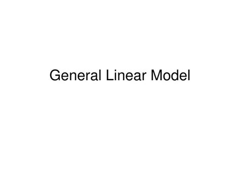 Image result for General Linear Model Example