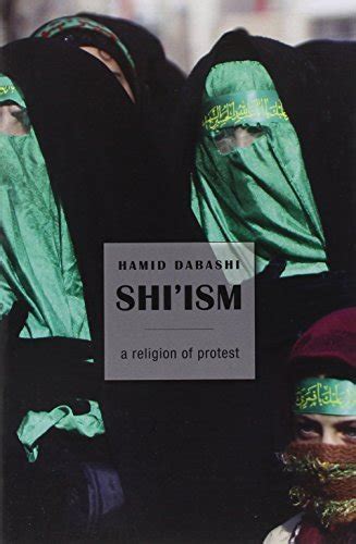 Shi'ism: A Religion of Protest eBook : Dabashi, Hamid: Amazon.in: Books