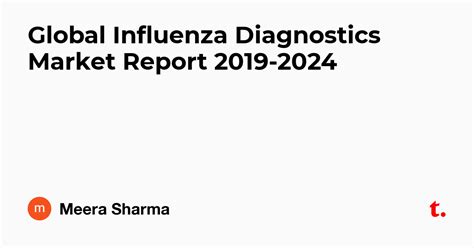 Global Influenza Diagnostics Market Report 2019-2024 — Teletype