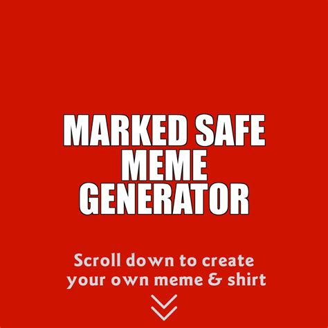 Marked Safe Meme Generator - Custom Comfort Colors® Unisex Garment-Dye ...