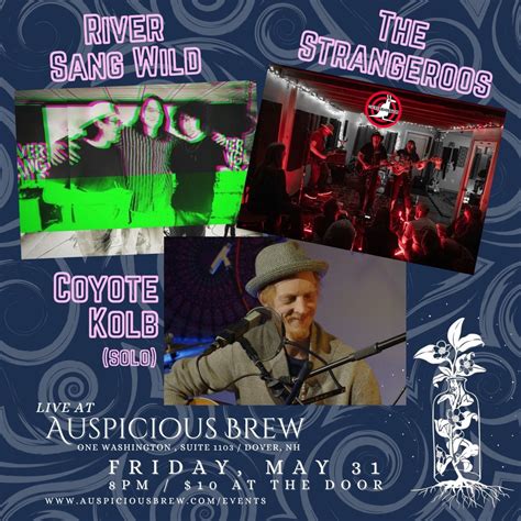 The Strangeroos // River Sang Wild // Coyote Kolb (solo) ~ Live at ...