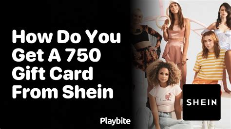 How Do You Get a $750 Gift Card from SHEIN? - Playbite