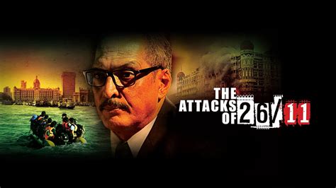 Watch & Download The Attacks Of 26-11 2013 Full HD Movie Online ...