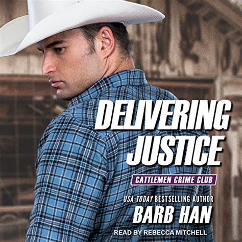 Delivering Justice: Cattlemen Crime Club Series, Book 2 (Audio Download ...