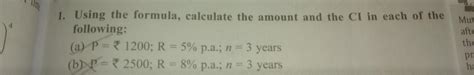 using the formula calculate the amount and the CI in each of the ...