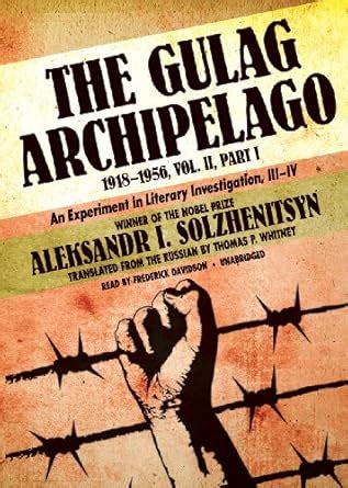 Buy The Gulag Archipelago, 1918-1956: An Experiment in Literary ...