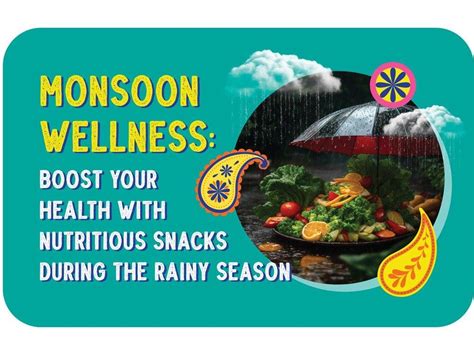 Monsoon Wellness: Boost Your Health with Nutritious Snacks During the ...