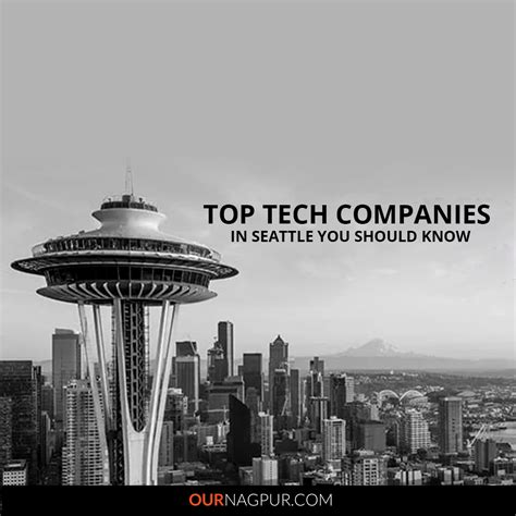 Top Tech Companies in Seattle You Should Know | Our Nagpur