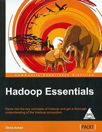 Buy Hadoop Essentials Book Online at Low Prices in India | Hadoop ...