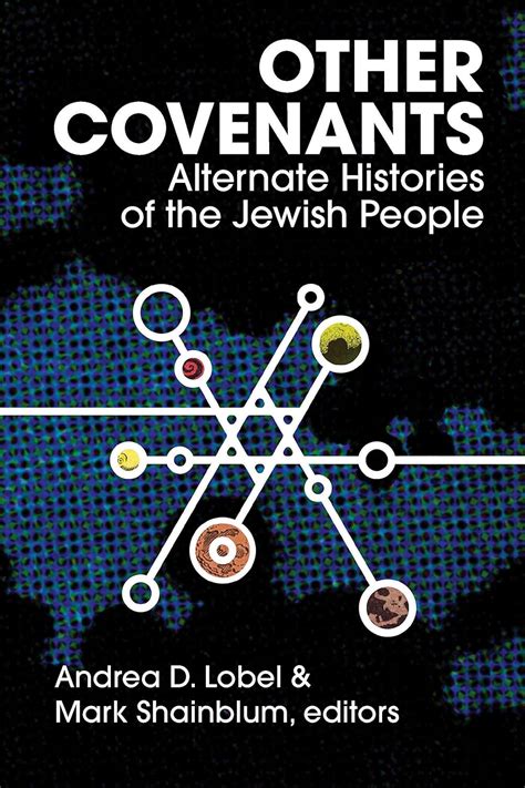 Other Covenants: Alternate Histories of the Jewish People eBook : Lobel ...