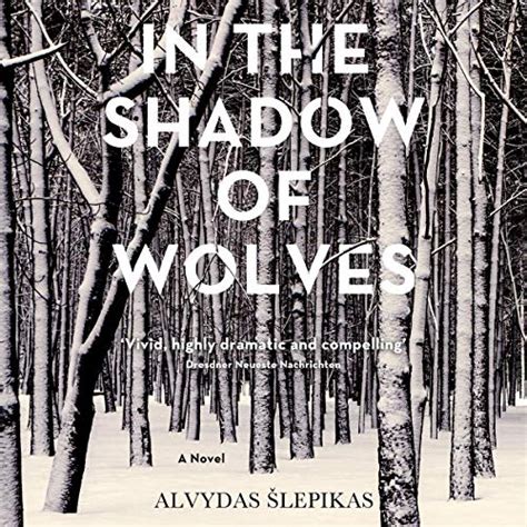 In the Shadow of Wolves (Audio Download): Alvydas Slepikas, Romas Kinka ...