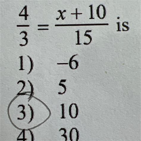 4/3 = x+10/15 i just need to know the equation - brainly.com