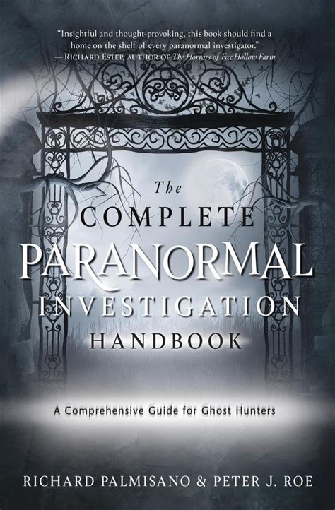 The Complete Paranormal Investigation Handbook: A Comprehensive Guide ...