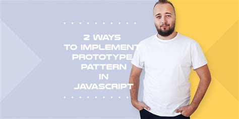 Image result for javascript prototype pattern