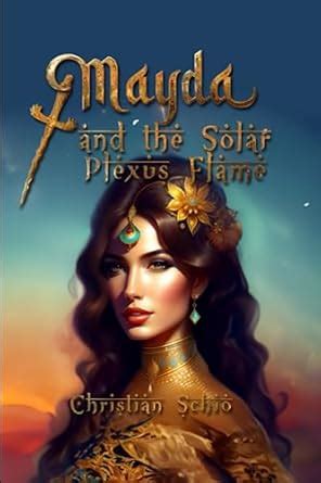 Buy Mayda and the Solar Plexus Flame: 3 (Mayda (English Edition)) Book ...