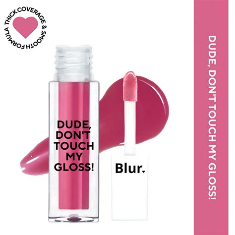 Blur India Dude, Don't Touch My Gloss | 4 LIP GLOSSES AT 599 | Blur ...