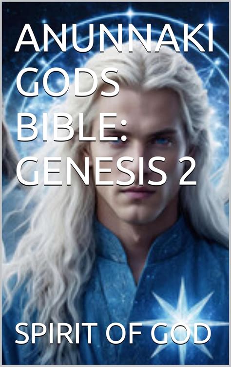 ANUNNAKI GODS BIBLE: GENESIS 2 eBook : GOD, SPIRIT OF, Strong, Timothy ...
