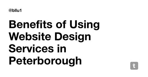 Benefits of Using Website Design Services in Peterborough — Teletype