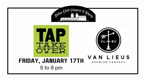 Van Lieus Brewing Tap Takeover at Bishop Estate Winery, Bishop Estate ...