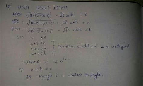 check whether (5,2) and (6,4) and (7,-2) are the vertices of triangle ...