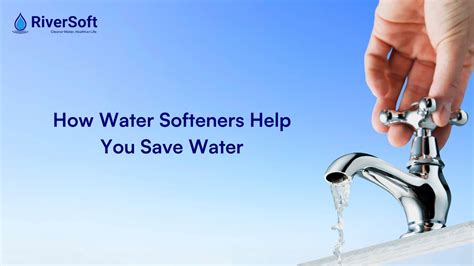 How Water Softeners Help You Save Water