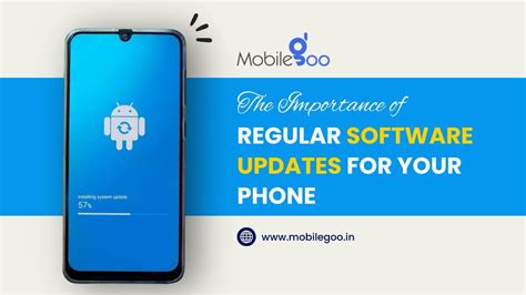 The Importance of Regular Software Updates for Your Phone | Mobilegoo