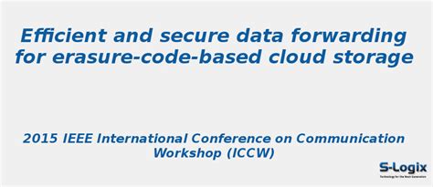 Secure data forwarding for erasure-code-based cloud storage | S-Logix