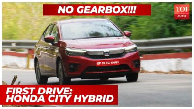 Honda City e: HEV First Drive Review: A smart car without a gearbox ...