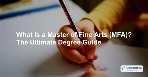 What Is a Master of Fine Arts (MFA)? The Ultimate Degree Guide ...