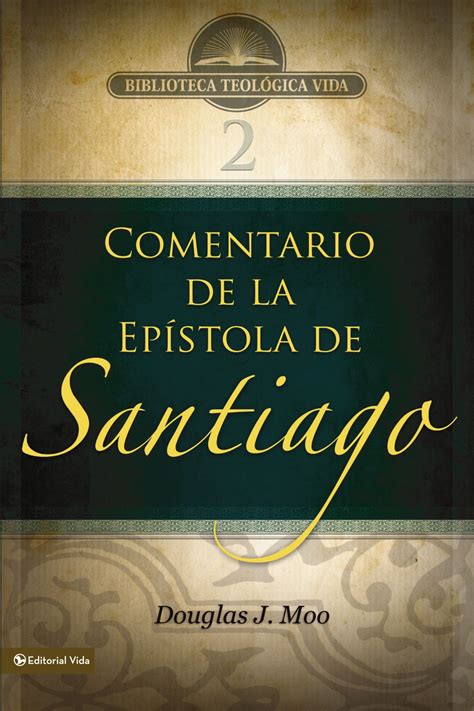 Comentario De La Epistola De Santiago (The Letter Of James) (Spanish ...